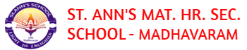 St Ann's Matriculation Higher Secondary School ,Madhanandapuram, one of the best Cbse school in Chennai St Ann's Matriculation Higher Secondary School ,Madhanandapuram, one of the best Cbse school in Chennai