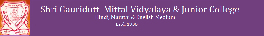 Shri Gauridutt Mittal Vidyalaya Junior College,Sion, one of the top state board school in Mumbai