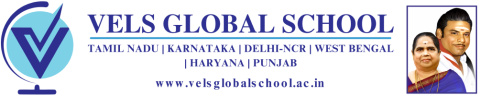 VELS GLOBAL SCHOOL,Keelkattalai,  one of the top CBSE school in Chennai