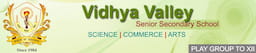 Vidhya Valley Sr. Sec.School