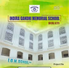 Indira Gandhi Memorial High school, Madhyamgram, one of the best ICSE school in Kolkata Indira Gandhi Memorial High school, Madhyamgram, one of the best ICSE school in Kolkata