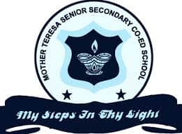 Mother Teresa Senior Secondary Co-Ed School Mother Teresa Senior Secondary Co-Ed School