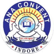 ANA CONVENT H S SCHOOL, one of the top state board school in Indore ANA CONVENT H S SCHOOL, one of the top state board school in Indore