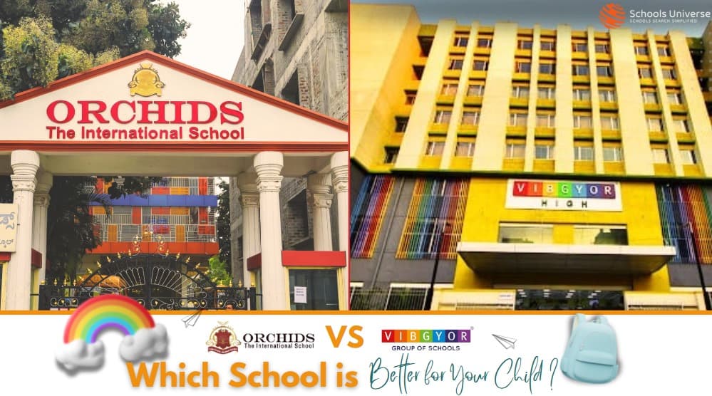 Orchids International vs. Vibgyor High: Which School is Better for Your Child?