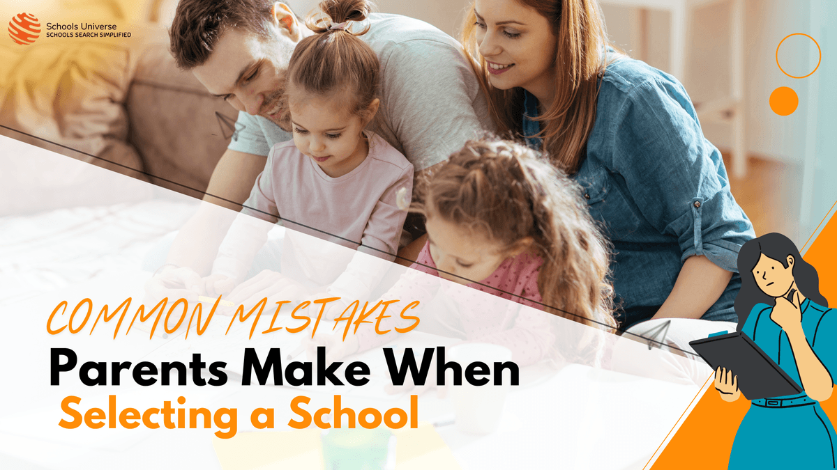 Common Mistakes Parents Make When Selecting a School