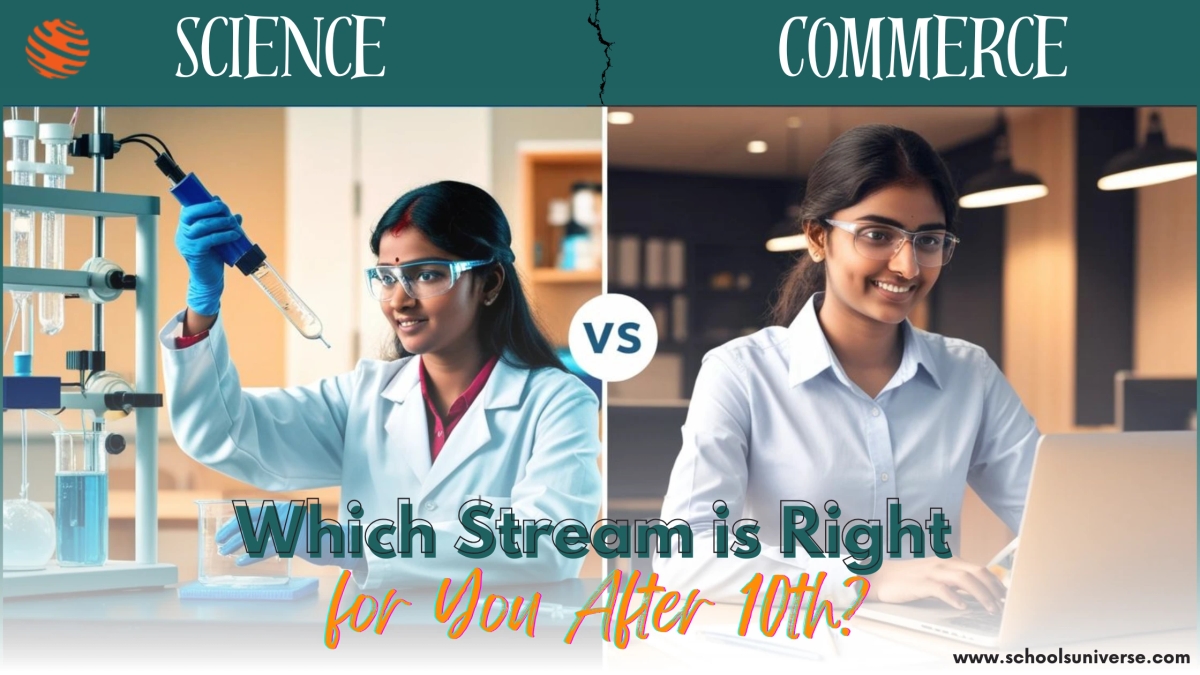 Science vs Commerce: Which Stream is Right for You After 10th?