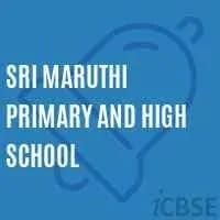 Sri Maruthi Primary And High School Sri Maruthi Primary And High School