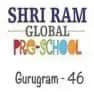 Shri Ram Global Pre-School Sector 46 Shri Ram Global Pre-School Sector 46