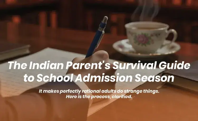 The Indian Parents' Survival Guide to School Admission Season