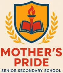 Mother's Pride Sr. Sec. School Mother's Pride Sr. Sec. School