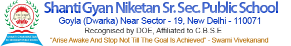 Shanti Gyan Niketan Sr. Sec. Public School Shanti Gyan Niketan Sr. Sec. Public School