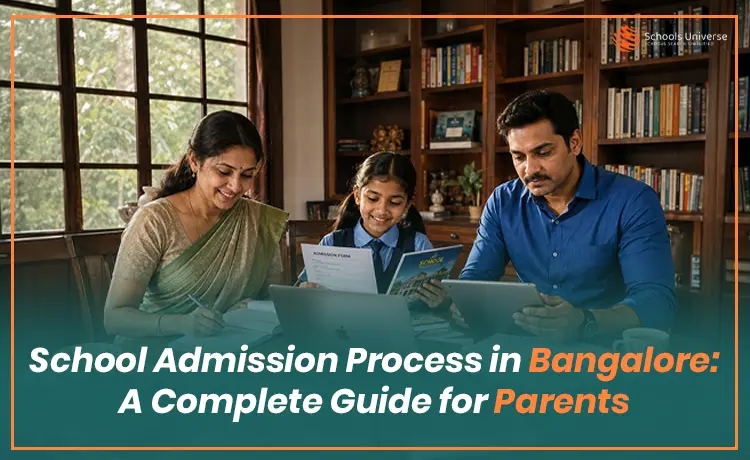 School Admission Process in Bangalore: A Complete Guide for Parents